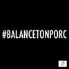 Chilla - #Balancetonporc - Single